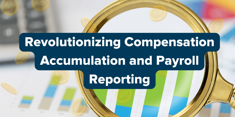 Revolutionizing Compensation Accumulation and Payroll Reporting (6 x 3 in)