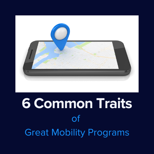 Six Common Traits of Great Mobility Programs