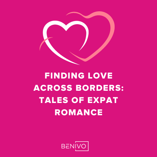 Finding Love Across Borders: Tales of Expat Romance