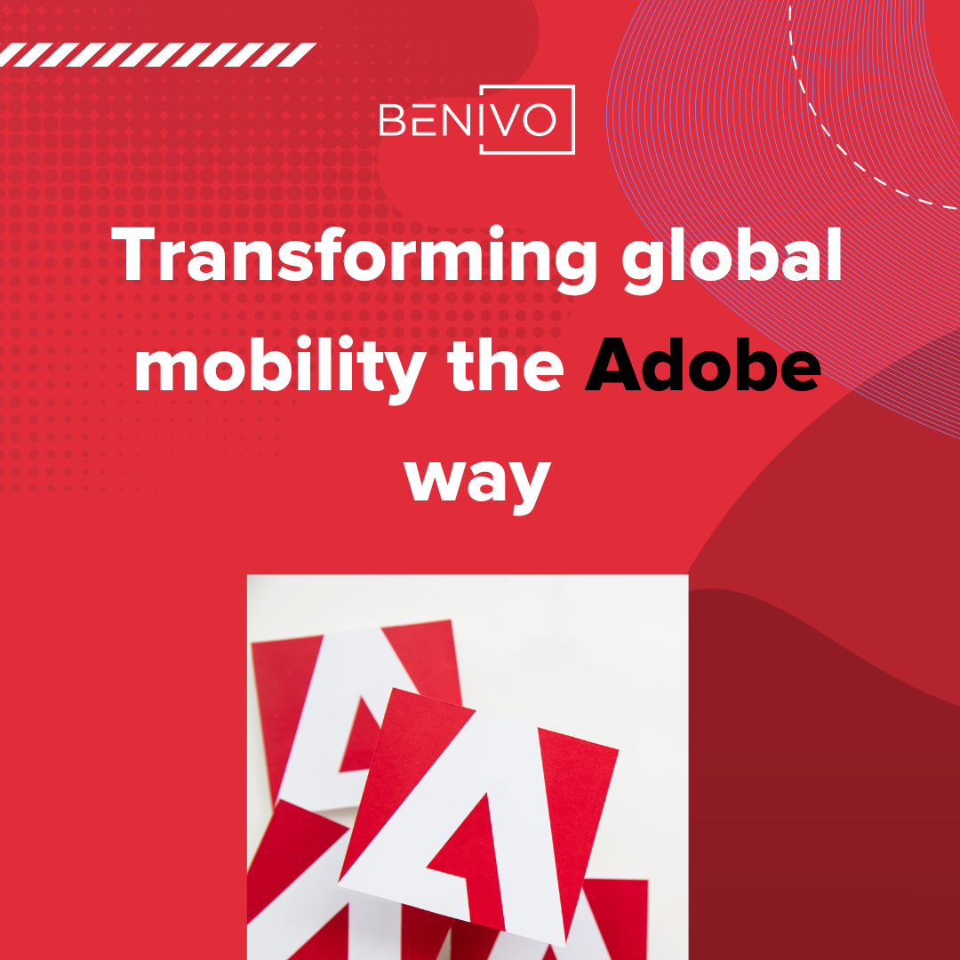 How Adobe Transformed Its Global Mobility Program