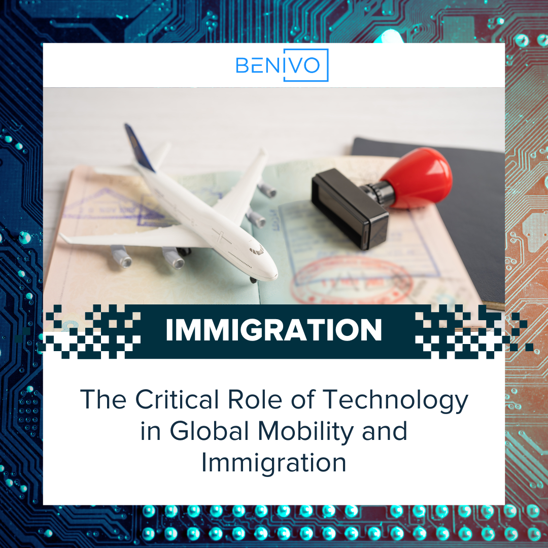 The Critical Role of Technology in Global Mobility and Immigration