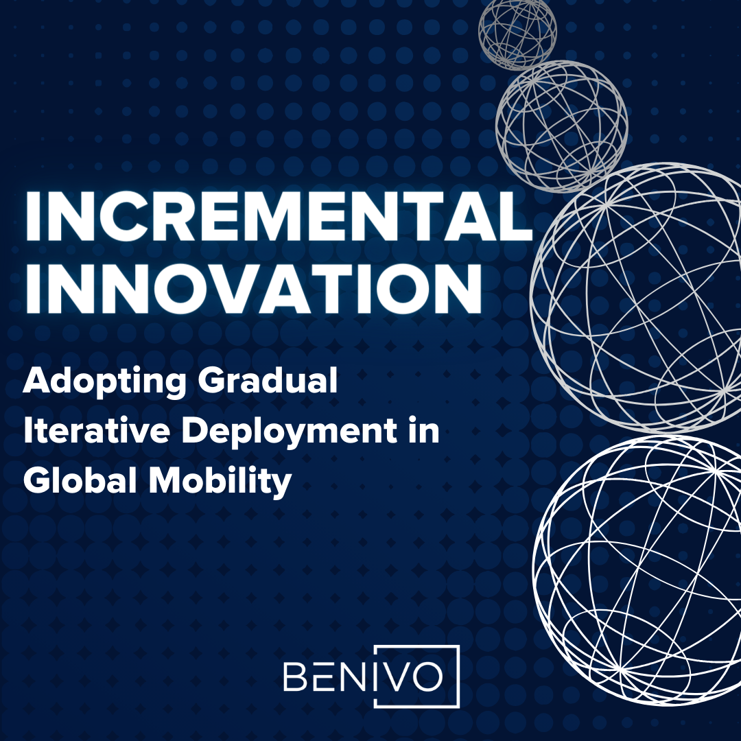 Incremental Innovation: Adopting Gradual Iterative Deployment in Global Mobility