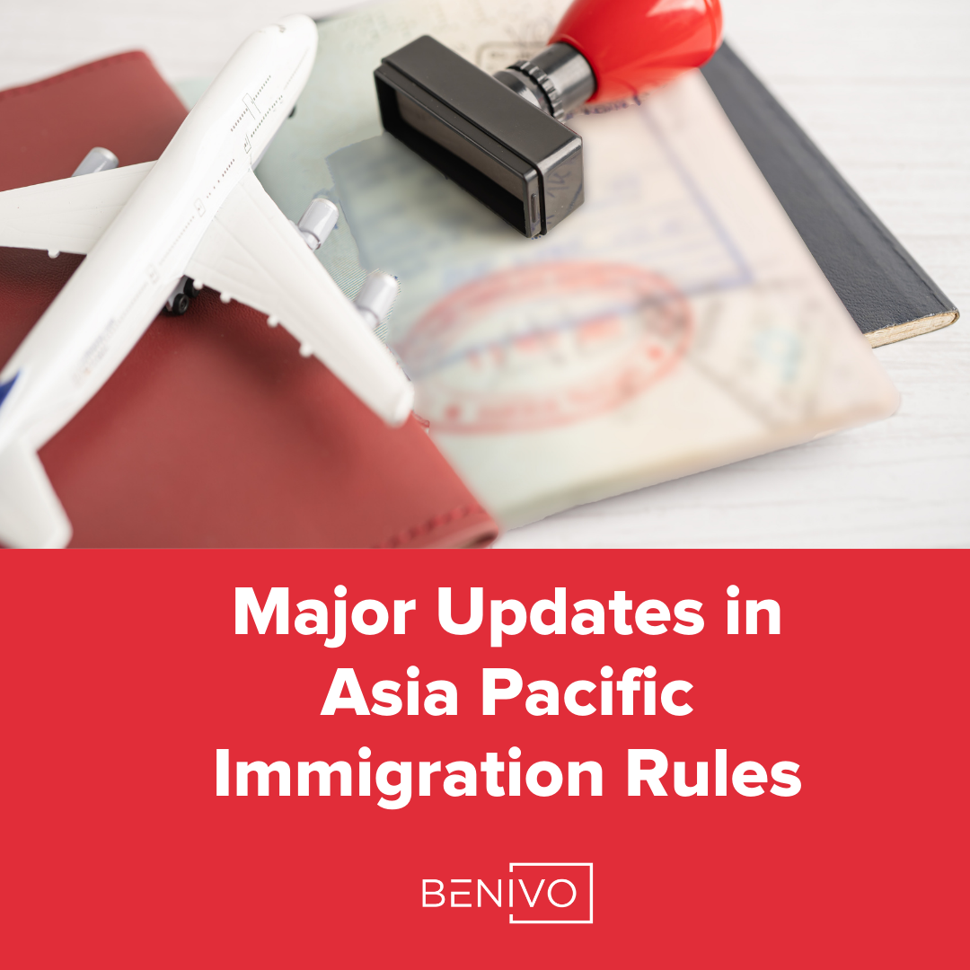 Major Updates in Asia Pacific Immigration Rules