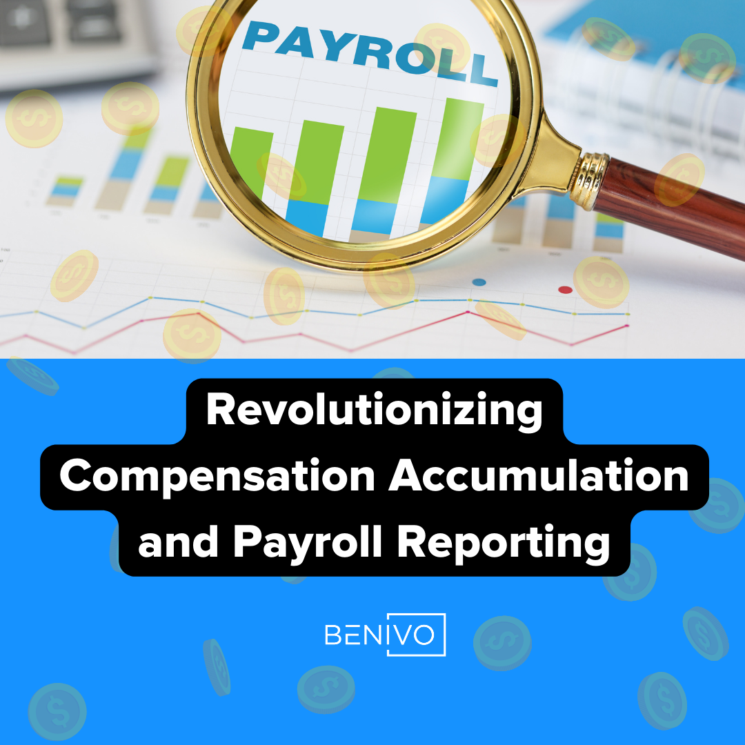 Revolutionizing Compensation Accumulation and Payroll Reporting